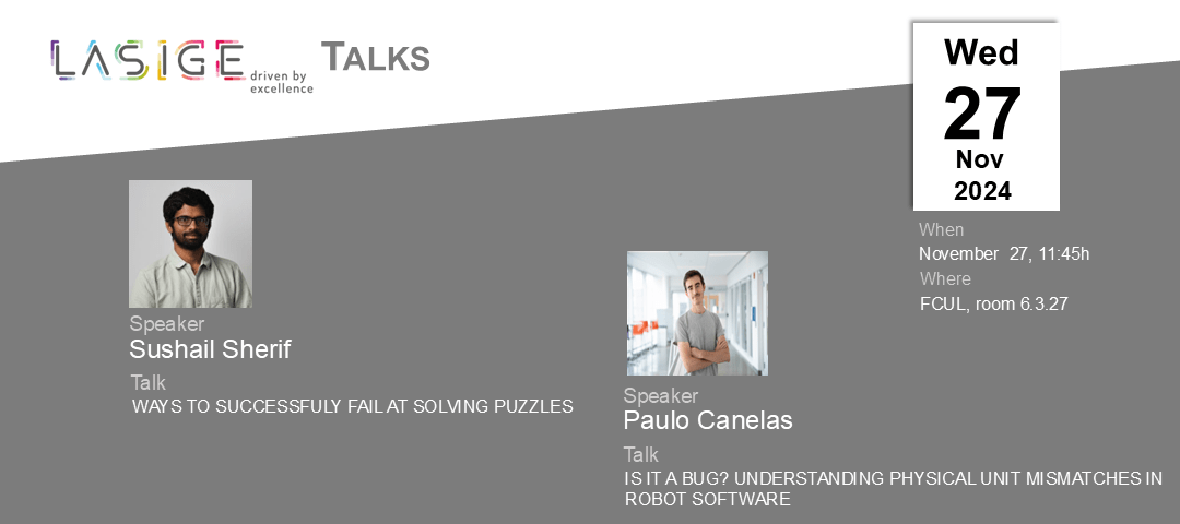 LASIGE Talks: Suhail Sherif & Paulo Canelas