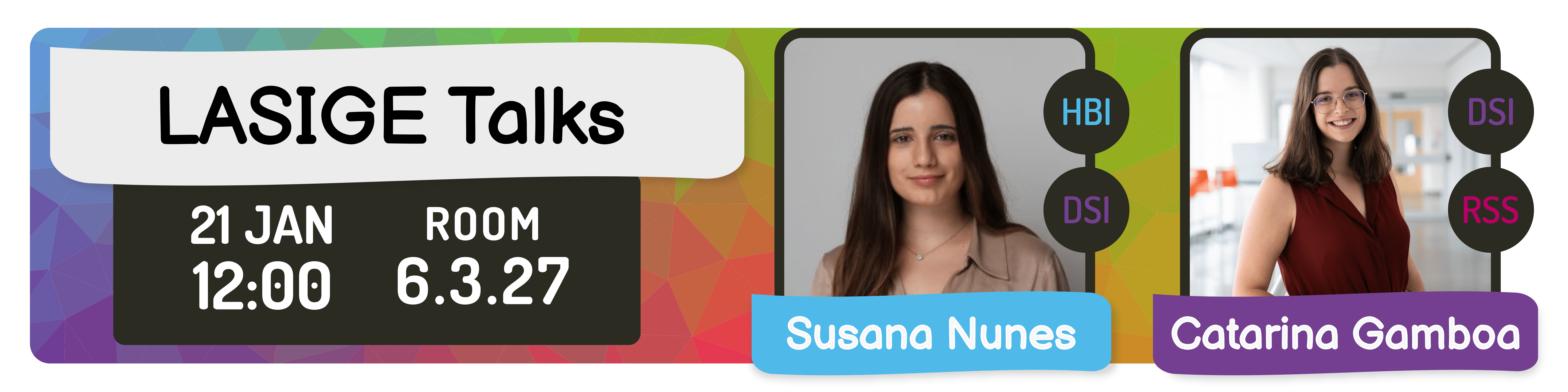 LASIGE TALKS: Catarina Gamboa and Susana Nunes
