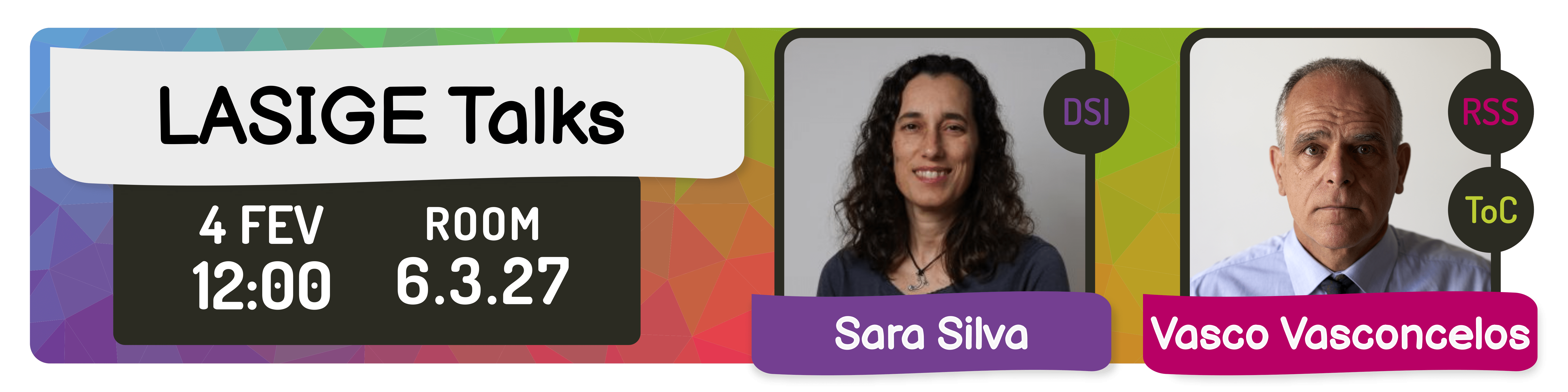 LASIGE TALKS: Sara Silva and Vasco T. Vasconcelos