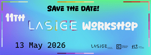 11th LASIGE Workshop: SAVE the DATE !