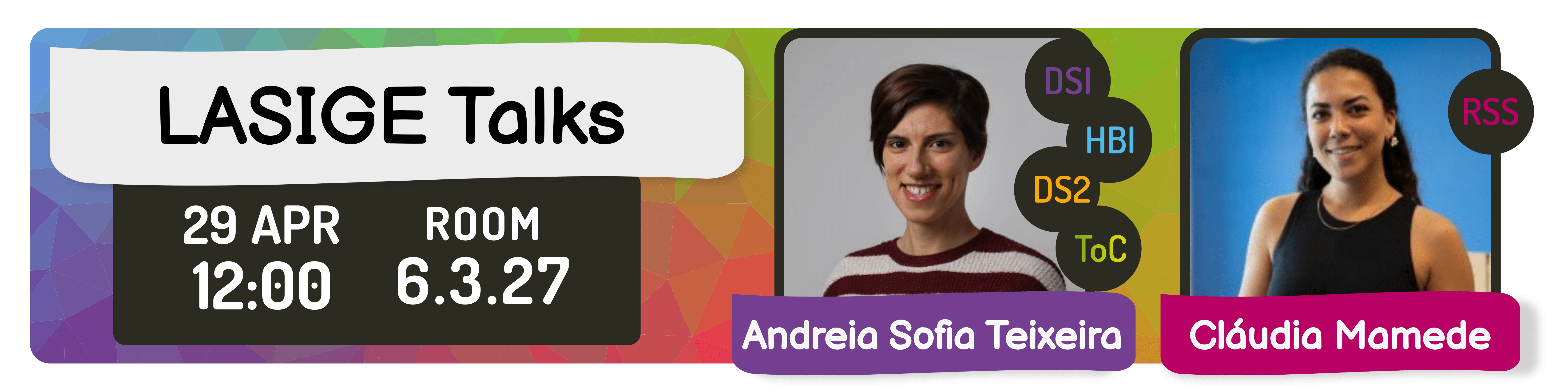 LASIGE TALKS: Andreia Sofia Teixeira and Cláudia Mamede